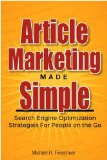 Article Marketing Made Simple (Search Engine Optimization Strategies For People On The Go Book 1)