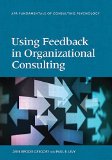 Using Feedback in Organizational Consulting (Fundamentals of Consulting Psychology)